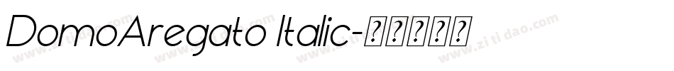 DomoAregato Italic字体转换
